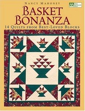 Basket Bonanza: 14 Quilts from Best-Loved Blocks That Patchwork