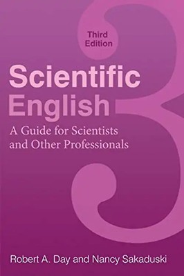Scientific English: A Guide for Scientists and Other Professionals - Day, Robert