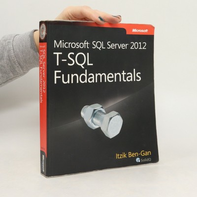 Microsoft SQL Server 2012 T-SQL fundamentals  |  Itzik BenGan