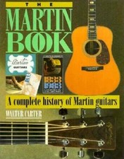 The Martin Book: A Complete History of Martin Guitars - Hardcover - GOOD