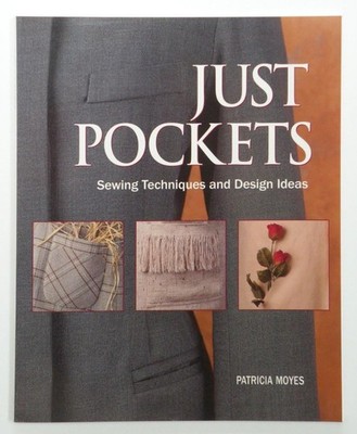 Just Pockets: Sewing Techniques and Design Ideas