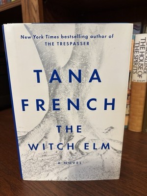 The Witch Elm  Tana French. 1st HC Ptg. Viking 2018. Near Fine Unread