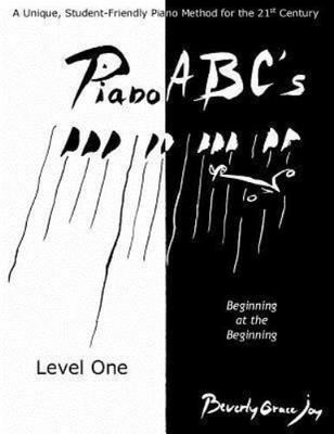 Piano ABC's : Beginning at the Beginning Level One, Paperback by Joy, Beverly...