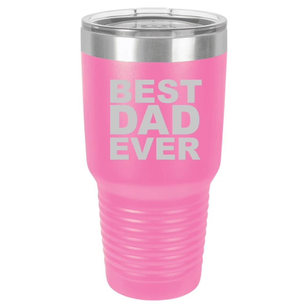 Tumbler 20oz 30oz Travel Mug Cup Vacuum Insulated Stainless Steel Best Dad Ever