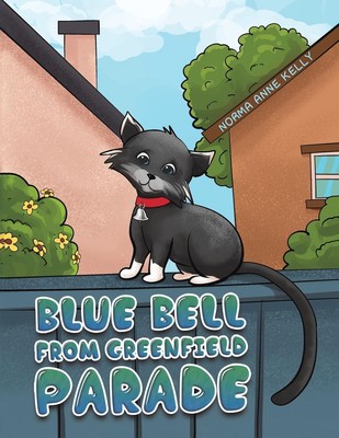Norma Anne Kelly | Blue Bell From Greenfield Parade | Taschenbuch | Englisch