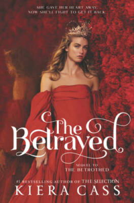 The Betrayed - Hardcover By Cass, Kiera - VERY GOOD
