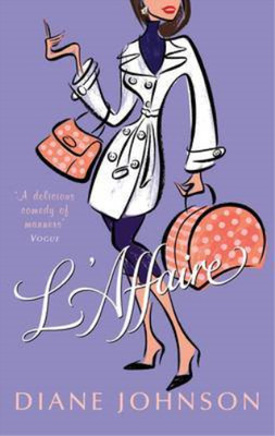 L'Affaire, Diane Johnson, Used; Very Good Book