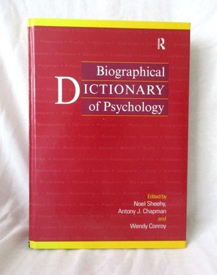 Biographical Dictionary of Psychology - ed. Sheehy, Chapman & Conroy - Hardback