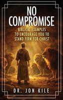 Jon Kile | NO Compromise | Buch | Englisch (2026) | Wise Media Group