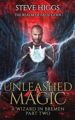 Steve Higgs | Unleashed Magic | Taschenbuch | Englisch (2020) | stevehiggsbooks