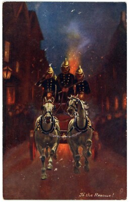 Firemen Horse Drawn Fire Engine To The Rescue Oilette Postcard Tuck Unused