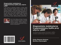 Kizito Mweene Bukowa (U. A.) | Diagnostyka Molekularna Trypanosomozy Byd¿A...