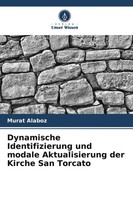 Dynamische Identifizierung Und Modale Aktualisierung Der Kirche San Torcato Buch