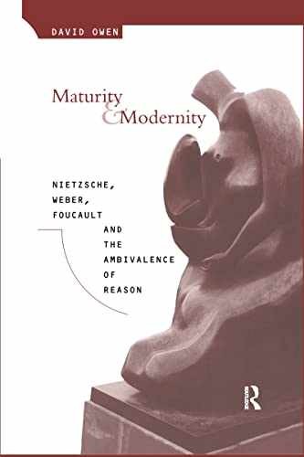 Maturity and Modernity: Nietzsche, Weber, - Hardcover, by Owen David - Good