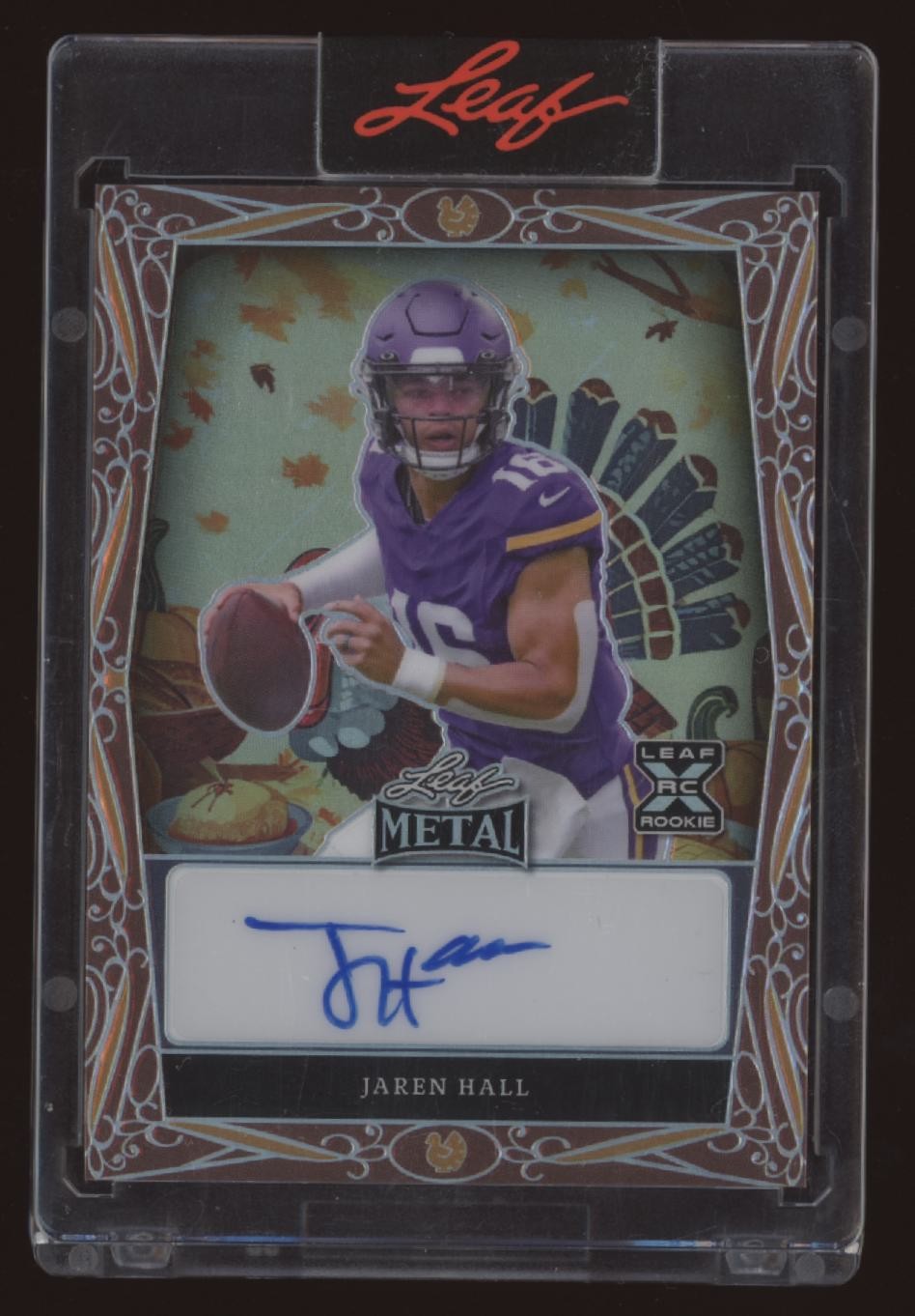 Jaren Hall Leaf Metal Thanksgiving Edition Autographs #TBAJH1 Base