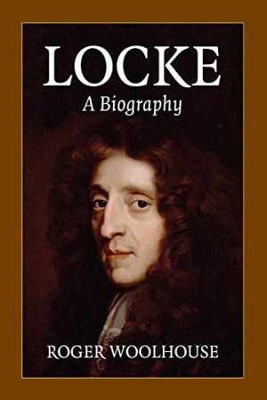 Locke: A Biography - Paperback, by Woolhouse Roger - Good