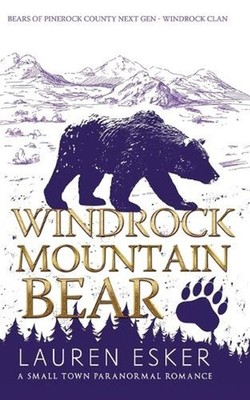 Windrock Mountain Bear: Bears of Pinerock County Next Gen by Lauren Esker Paperb