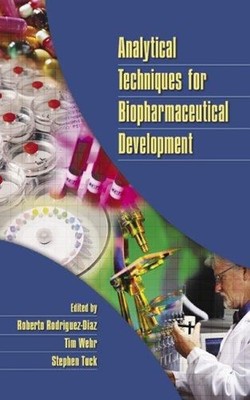 Analytical Techniques for Biopharmaceutical Development Hardcover
