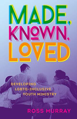 Ross Murray Unisex Multicolor Made, Known, Loved: Developing Lgbtq-Inclusive Youth Ministry - Image 5