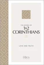 The Books of 1  2 Corinthians (2020 edition): Love and Truth (The Passio - GOOD