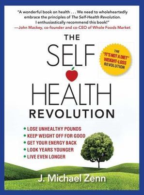 The Self-Health Revolution - 1476703590, paperback, J Michael Zenn