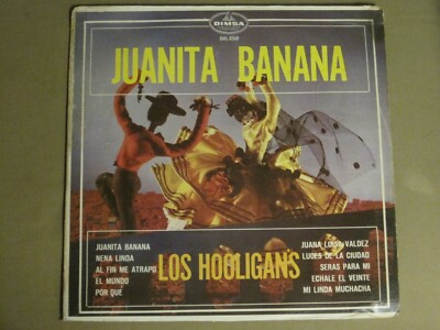 LOS HOOLIGANS JUANITA BANANA LP 1966 DIMSA DML-8360 RARE MEXICAN GARAGE ROCK GEM