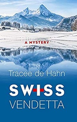 Swiss Vendetta Hardcover Tracee de Hahn