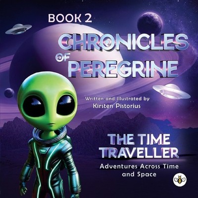 Chronicles Of Peregrine The Time Traveller: Adventures Acros...