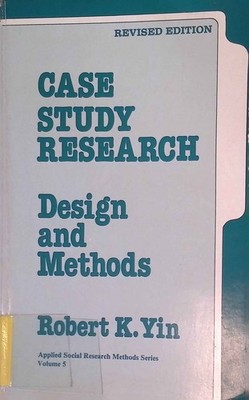 Case Study Research: Design And Methods. Applied Social Research Methods, Band 5