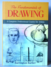 The Fundamentals of Drawing: A Complete Professional Course for Artist Hardcover