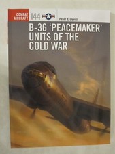 Osprey Combat Aircraft 144: B-36 'Peacemaker' Units of the Cold War