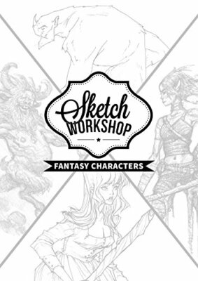 Sketch Workshop: Fantasy Characters, Publishing 9781909414808 Free Shipping..