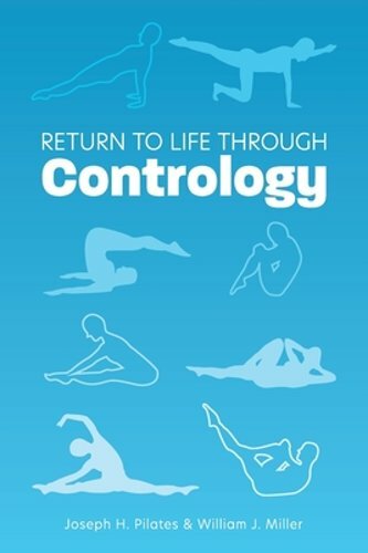 Return to Life Through Contrology by Joseph H Pilates: New - Picture 1 of 1