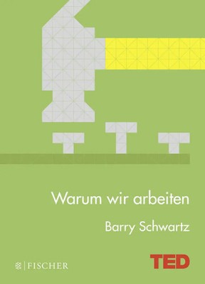 Warum wir arbeiten | Barry Schwartz | Buch | 128 S. | Deutsch | 2016
