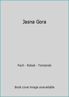 Jasna Gora by Pach - Robak - Tomzinski