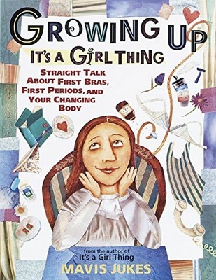 Growing Up: It's a Girl Thing, Mavis Jukes, Used; Good Book