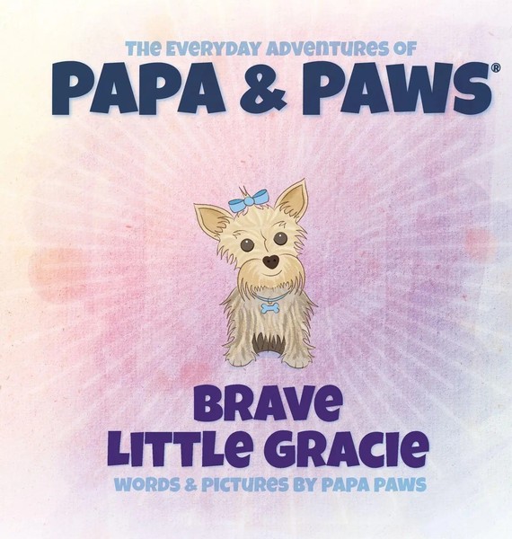 Papa Paws | Brave Little Gracie | Buch | Englisch (2021) | Gebunden-image