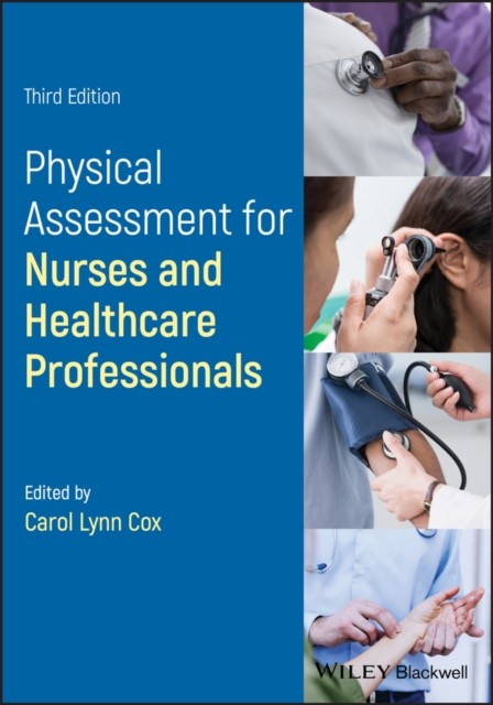 Physical Assessment for Nurses and Healthcare Professionals by Cox