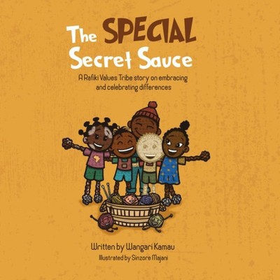 The Special Secret Sauce,Kamau, Wangari Wangari Kamau,