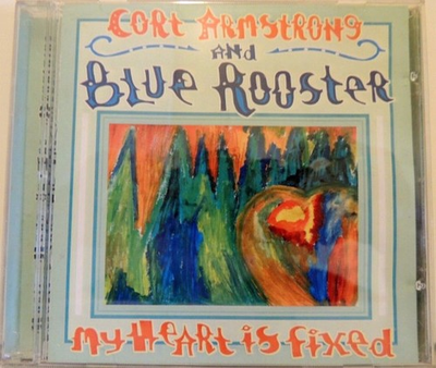 #ad Cort Armstrong amp; Blue Rooster My Heart Is Fixed CD 2009 AU $65.00