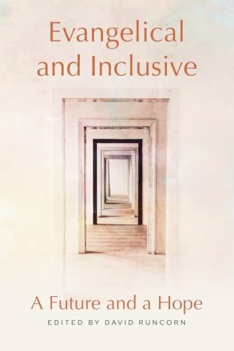 Evangelical and Inclusive: A Future and a Hope by David Runcorn NEW - Image 6