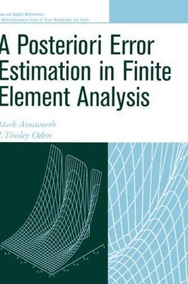A Posteriori Error Estimation in Finite Element Analysis - 9780471294115