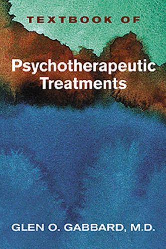Textbook of Psychotherapeutic Treatments by American Psychiatric ...