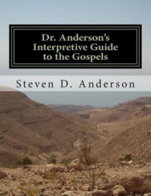 Dr. Anderson's Interpretive Guide to t- Steven D Anderson, 1500745308, paperback