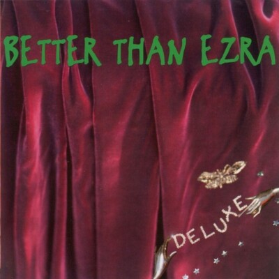 Better Than Ezra - Deluxe (1995) CD NEW
