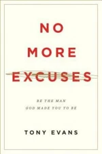 No More Excuses (Updated Edition): Be the Man God Made You to Be - GOOD