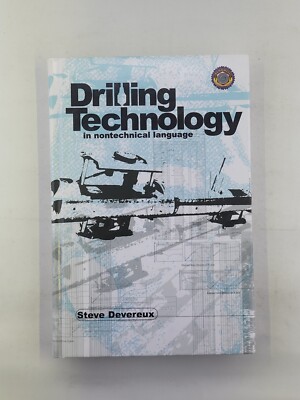 HB BOOK - DRILLING TECHNOLOGY IN NONTECHNICAL LANGUAGE - DEVEREUX 1999