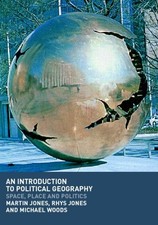 An Introduction to Political Geography: Space, Place and Politic