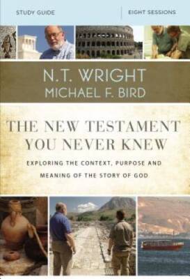 The New Testament You Never Knew Study Guide: Exploring the Context, - VERY GOOD