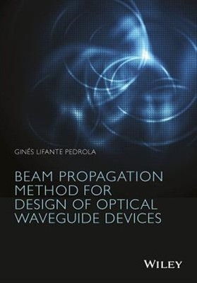 Beam Propagation Method for Design of Optical Waveguide Devices, Hardcover by...